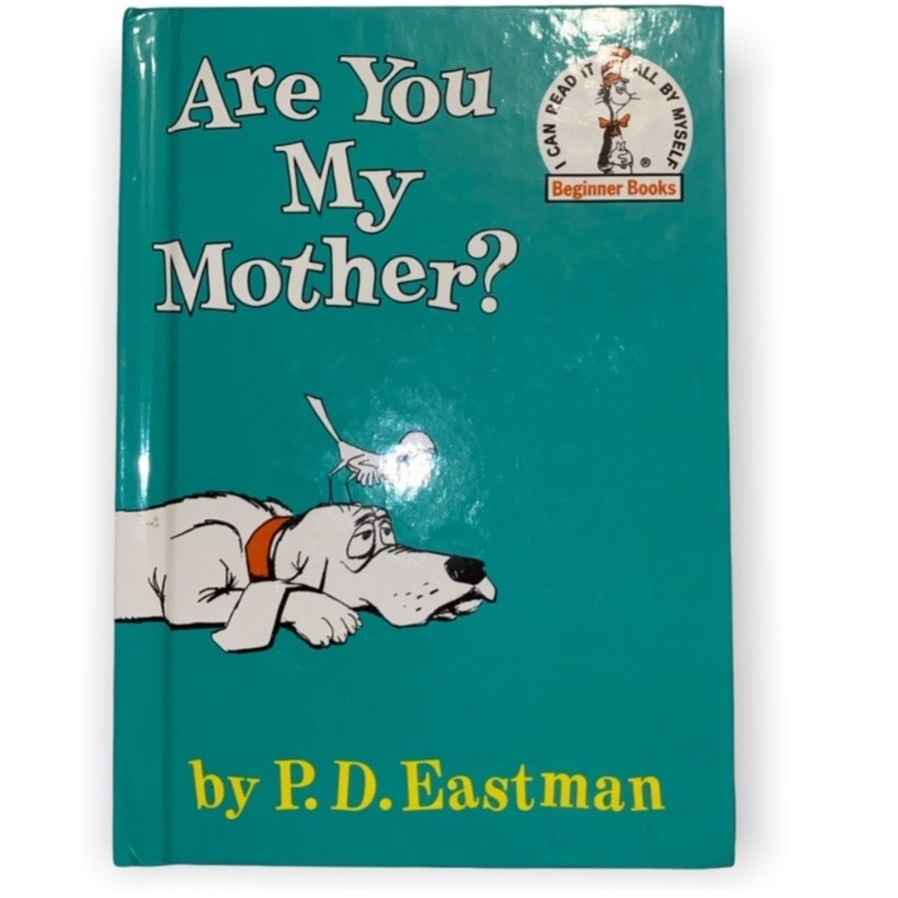 Are you my mother?” Beginner Books
